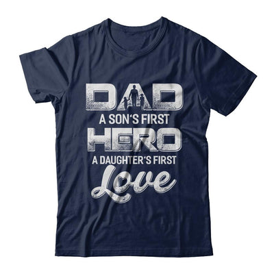 Dad A Sons First Hero A Daughters First Love Fathers Day Gift-T-Shirt & Hoodie-Classic T-Shirt-Navy