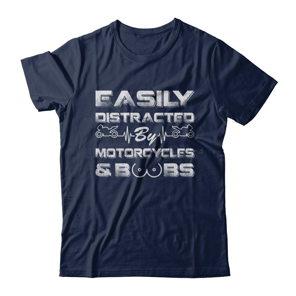 Easily Distracted By Motorcycles And Boobs-T-Shirt & Hoodie-Classic T-Shirt-Navy
