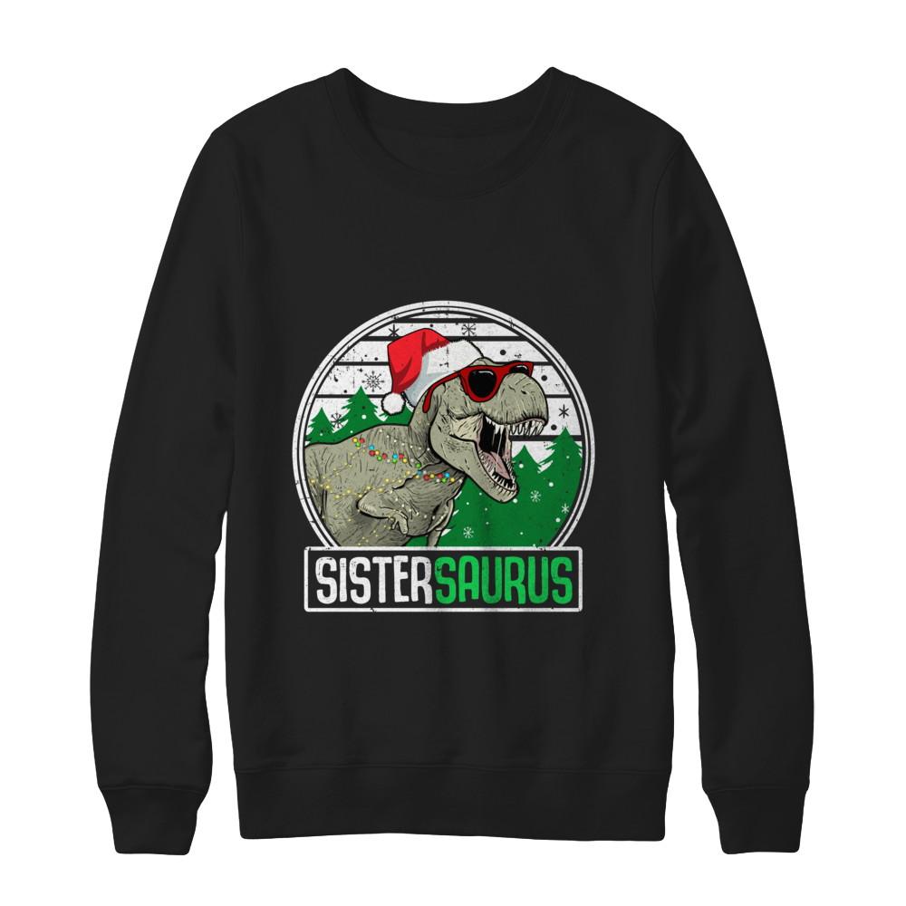 Sistersaurus Sister Dinosaur T-Rex Family Christmas-T-Shirt & Sweatshirt-Crewneck Sweatshirt-Black