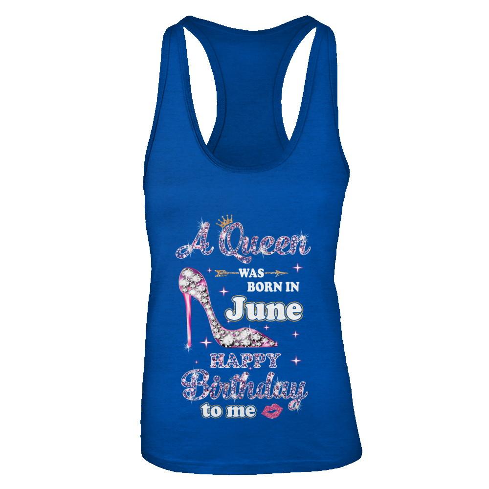 A Queen Was Born In June Happy Birthday To Me Gift-T-Shirt & Tank Top-Women's Ideal Racerback Tank-Royal