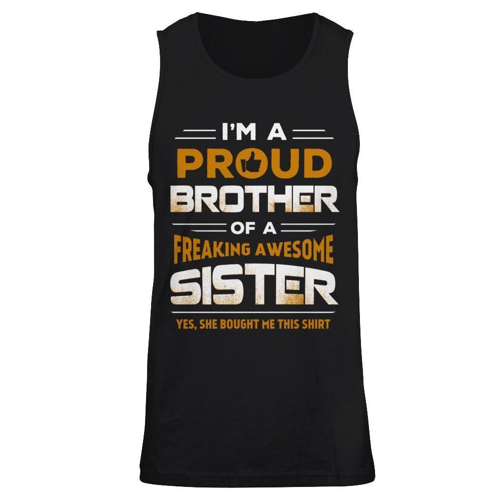 I Am A Proud Brother Of A Freaking Awesome Sister-T-Shirt & Hoodie-Unisex Tank-Black