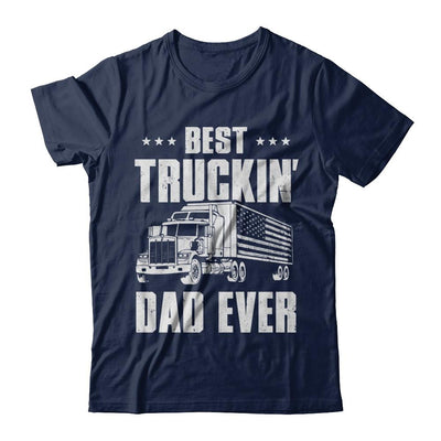 Best Truckin' Dad Ever American Flag Trucker Fathers Day-T-Shirt & Hoodie-Classic T-Shirt-Navy