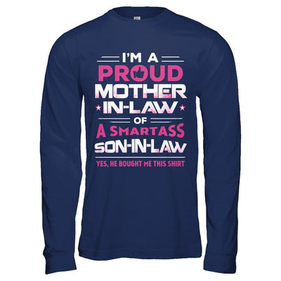 Proud Mother-In-Law Of A Smartass Son-In-Law-T-Shirt & Hoodie-Long Sleeve T-Shirt-Navy