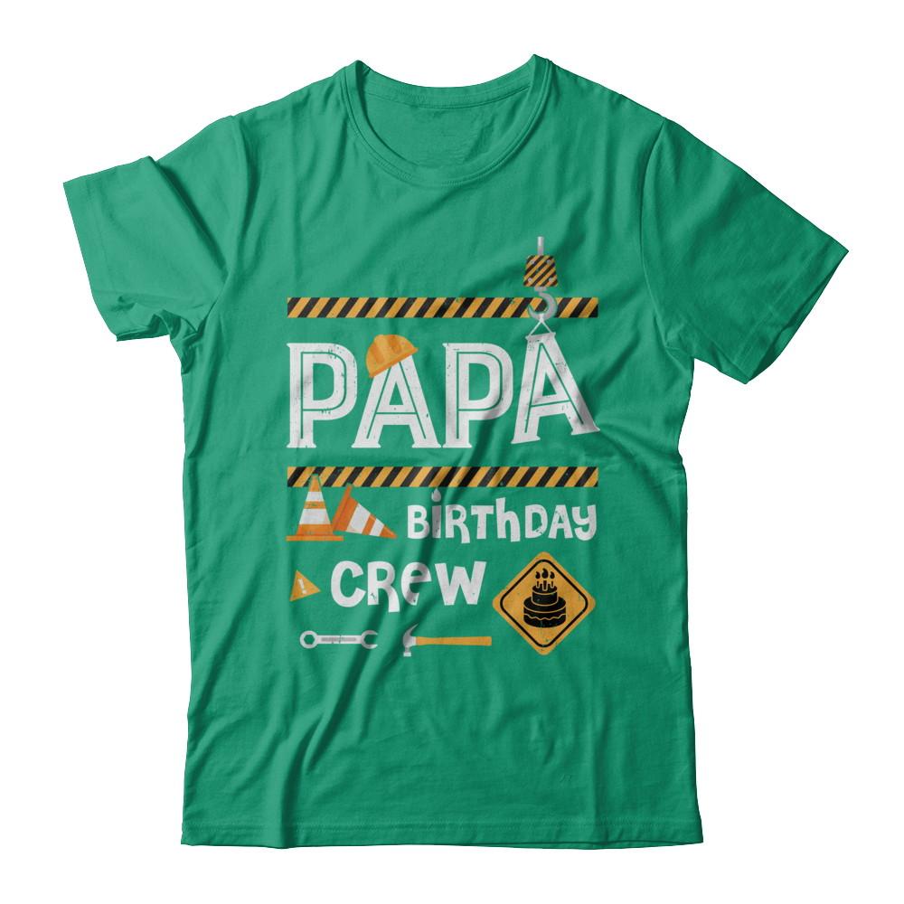 Papa Birthday Crew Construction Birthday Party-T-Shirt & Hoodie-Classic T-Shirt-Kelly Green