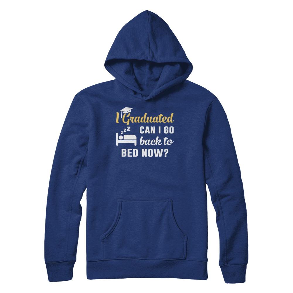 I Graduated Can I Go Back To Bed Now Graduation-T-Shirt & Hoodie-Pullover Hoodie-Deep Royal