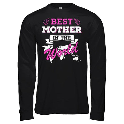 Best Mother In The World-T-Shirt & Hoodie-Long Sleeve T-Shirt-Black