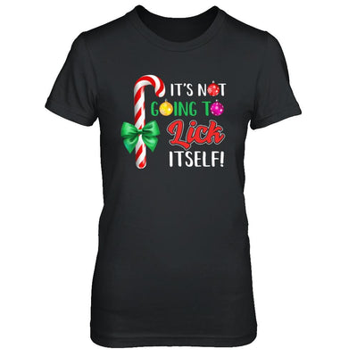 It's Not Going To Lick Itself Funny Candy Christmas-T-Shirt & Sweatshirt-Women's T-Shirt-Black