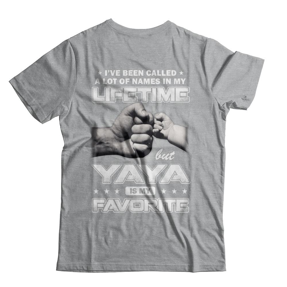 I've Been Called A Lot Of Names But Yaya Is My Favorite-T-Shirt & Hoodie-Classic T-Shirt-Sport Grey