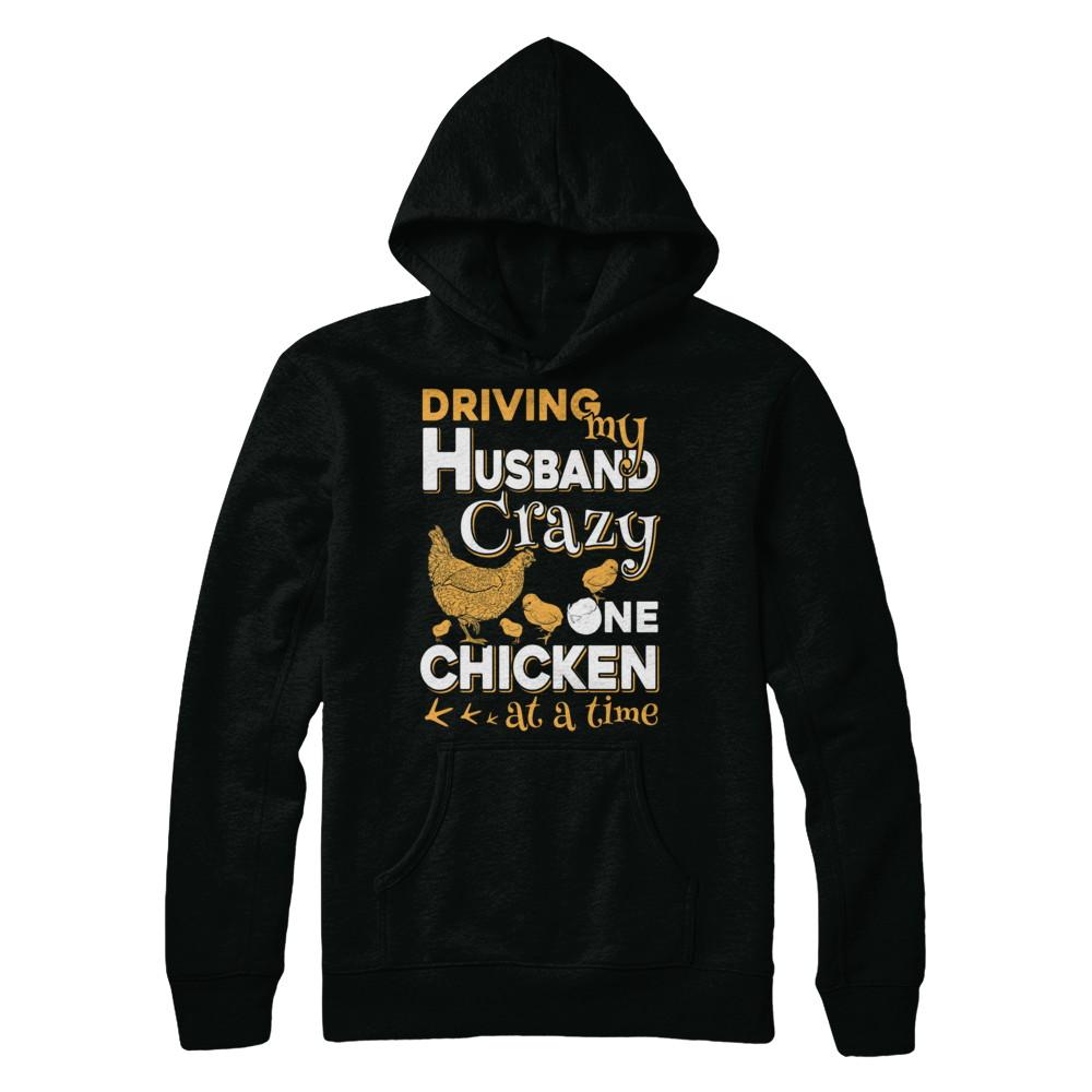 Driving My Husband Crazy One Chicken At A Time-T-Shirt & Hoodie-Pullover Hoodie-Black