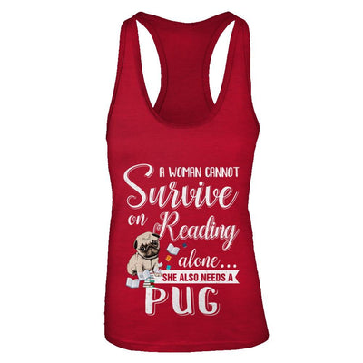 A Woman Cannot Survive On Reading Alone Pug-T-Shirt & Tank Top-Women's Ideal Racerback Tank-Red