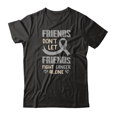 Friends Don't Let Friends Fight Cancer Alone Grey Gray Awareness-T-Shirt & Tank Top-Premium T-Shirt-Black