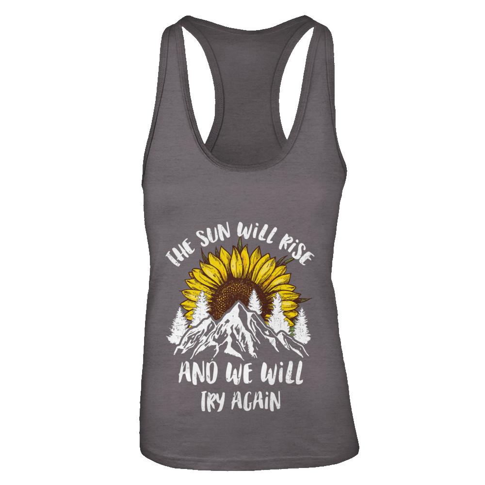 The Sun Will Rise And We Try Again Sunflower Mountain-T-Shirt & Tank Top-Women's Ideal Racerback Tank-Dark Grey