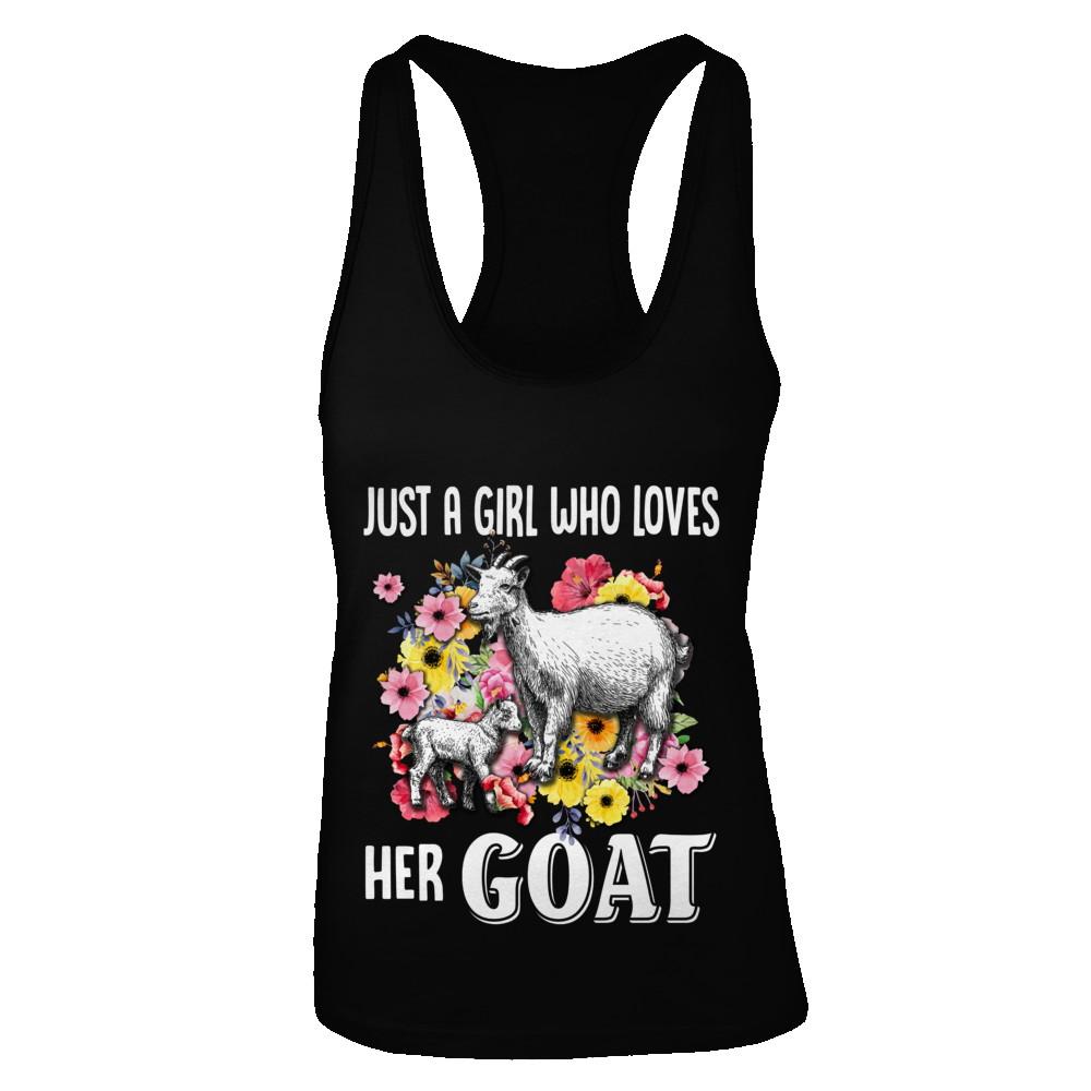 Just A Girl Who Loves Her Goat