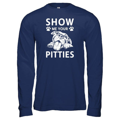 Show Me Your Pitties Pitbull Lover Gift Dog-T-Shirt & Tank Top-Long Sleeve T-Shirt-Navy