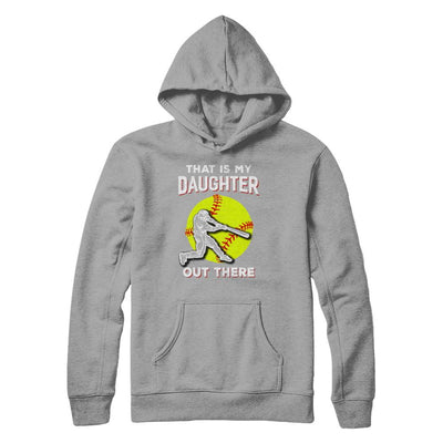 That's My Daughter Out There Softball Dad Mom-T-Shirt & Hoodie-Pullover Hoodie-Light Steel