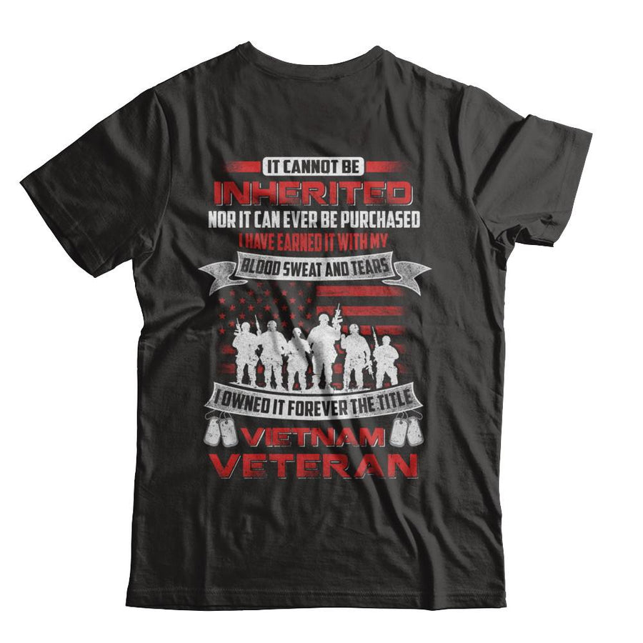 It Cannot Be Inherited I Owned It Forever The Title Vietnam Veteran-T-Shirt & Hoodie-Classic T-Shirt-Black