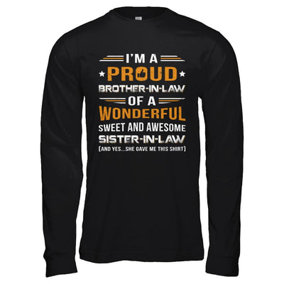 Gift Brother-In-Law From Sister-In-Law I'm A Proud Brother-In-Law Of Awesome Sister-In-Law-T-Shirt & Hoodie-Long Sleeve T-Shirt-Black