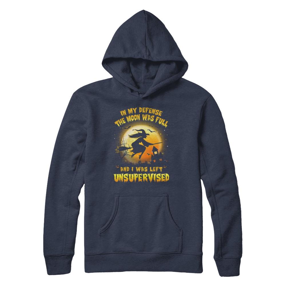 In My Defense The Moon Was Unsupervised Halloween Witch-T-Shirt & Hoodie-Pullover Hoodie-Navy