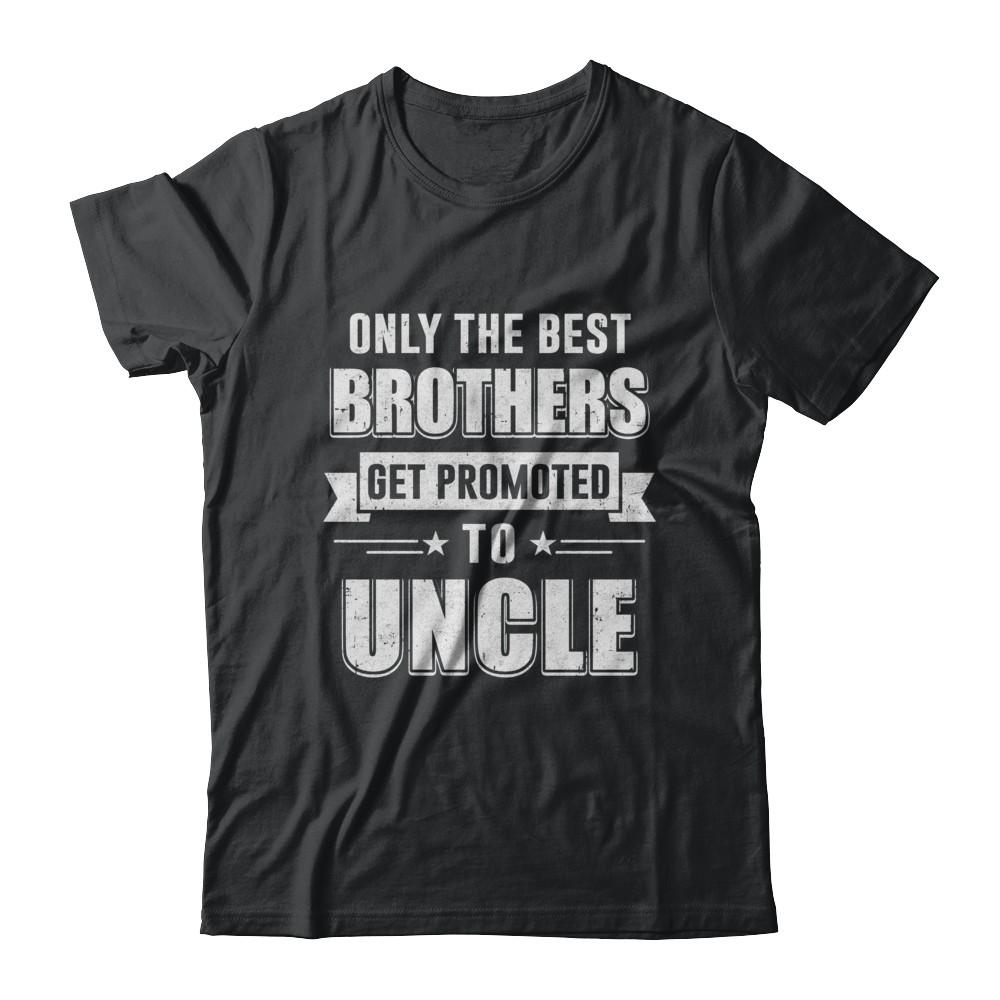 Only The Best Brothers Get Promoted To Uncle