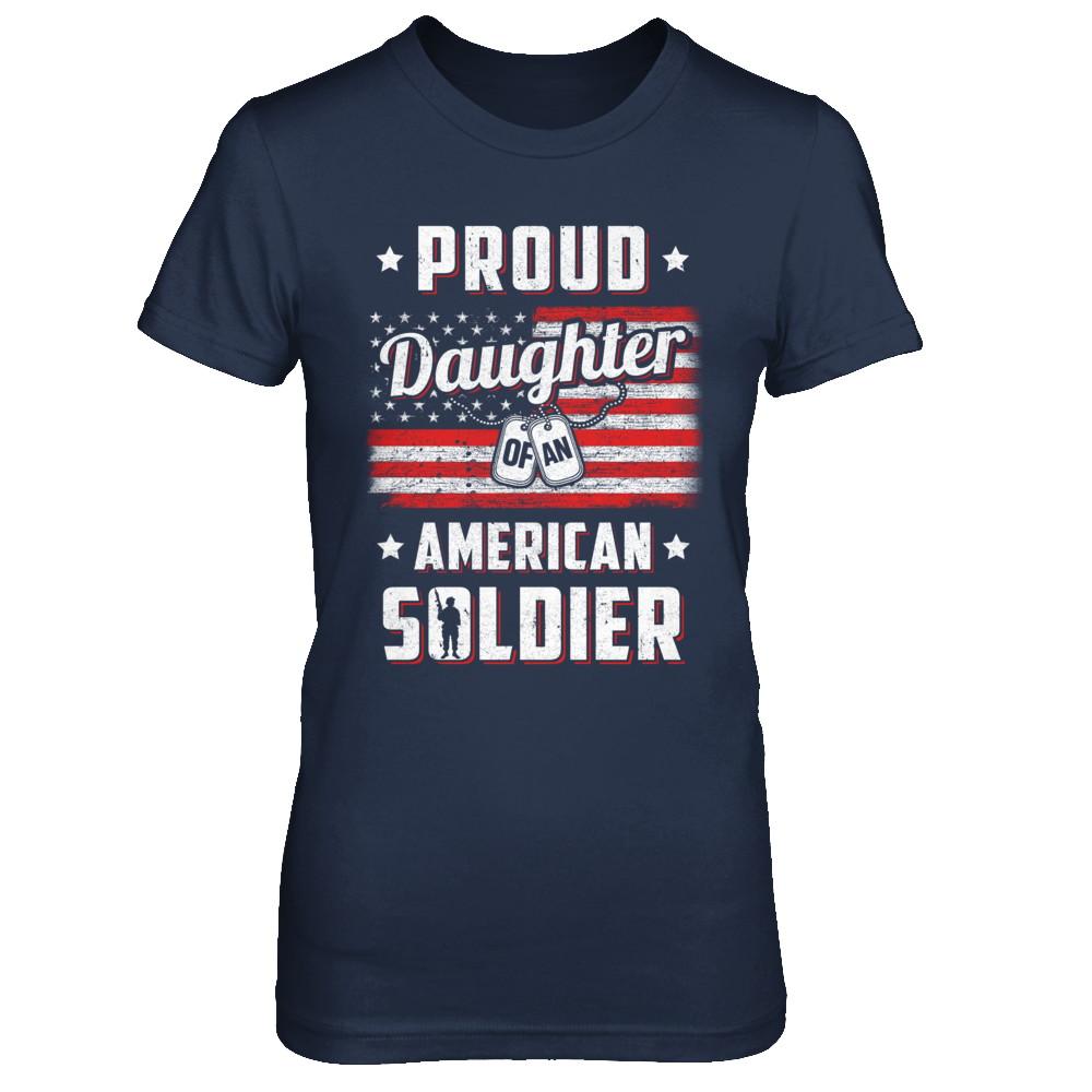 Proud Daughter Of A Soldier Army Dad Mom Veteran-T-Shirt & Hoodie-Women's T-Shirt-Navy