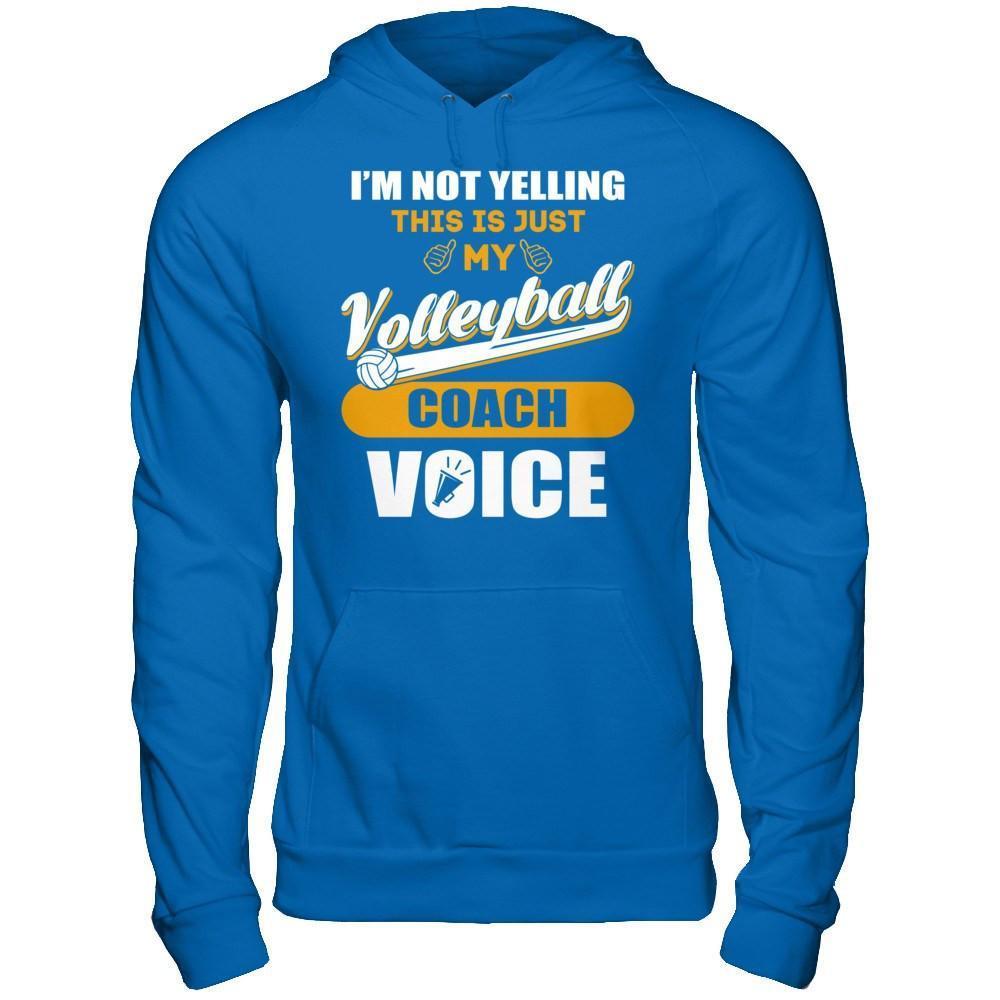 I'm Not Yelling This Is Just My Volleyball Coach Voice-T-Shirt & Hoodie-Pullover Hoodie-Royal