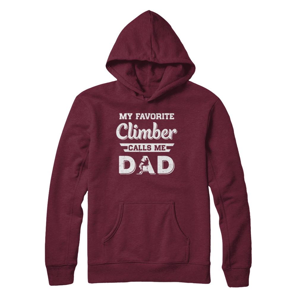 Rock Climbing My Favorite Climber Call Me Dad Fathers Day-T-Shirt & Hoodie-Pullover Hoodie-Maroon