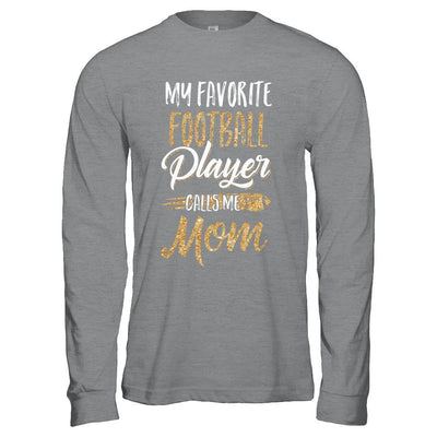 My Favorite Football Player Calls Me Mom Gifts-T-Shirt & Hoodie-Long Sleeve T-Shirt-Sport Grey