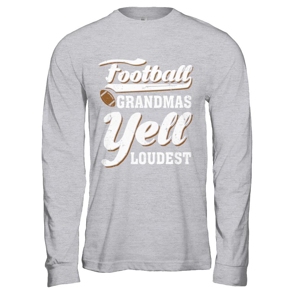 Football Grandmas Yell Loudest-T-Shirt & Hoodie-Long Sleeve T-Shirt-Sport Grey