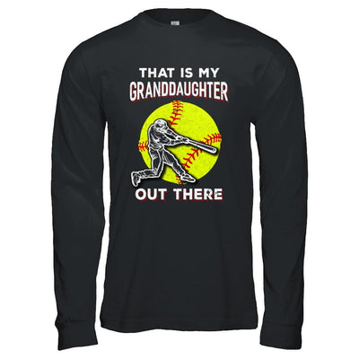 That's My Granddaughter Out There Softball Grandma Papa-T-Shirt & Hoodie-Long Sleeve T-Shirt-Black