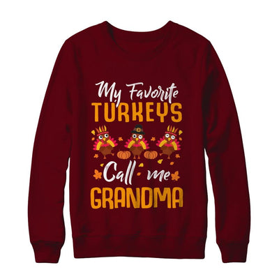 My Favorites Turkeys Call Me Grandma Thanksgiving Day-T-Shirt & Sweatshirt-Crewneck Sweatshirt-Maroon