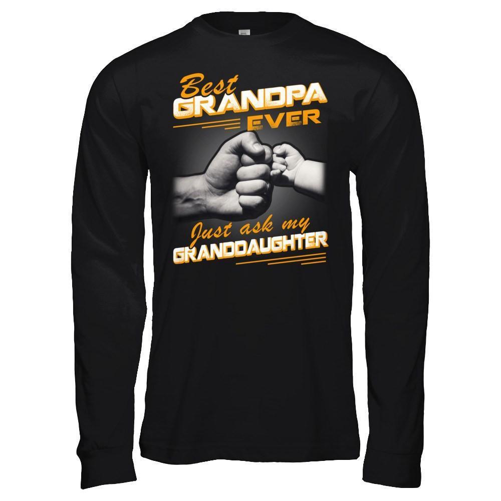 Best Grandpa Ever Just Ask My Granddaughter-T-Shirt & Hoodie-Long Sleeve T-Shirt-Black