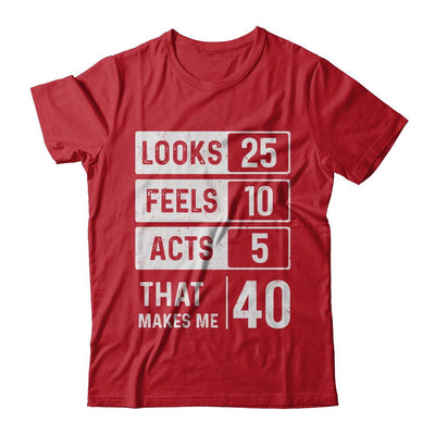1981 40th Years Old Birthday Looks Feels Acts Make Me 40th-T-Shirt & Hoodie-Classic T-Shirt-Red