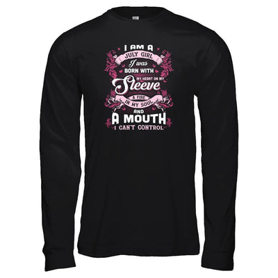 I Am A July Girl I Was Born With My Heart On My Sleeve-T-Shirt & Tank Top-Long Sleeve T-Shirt-Black