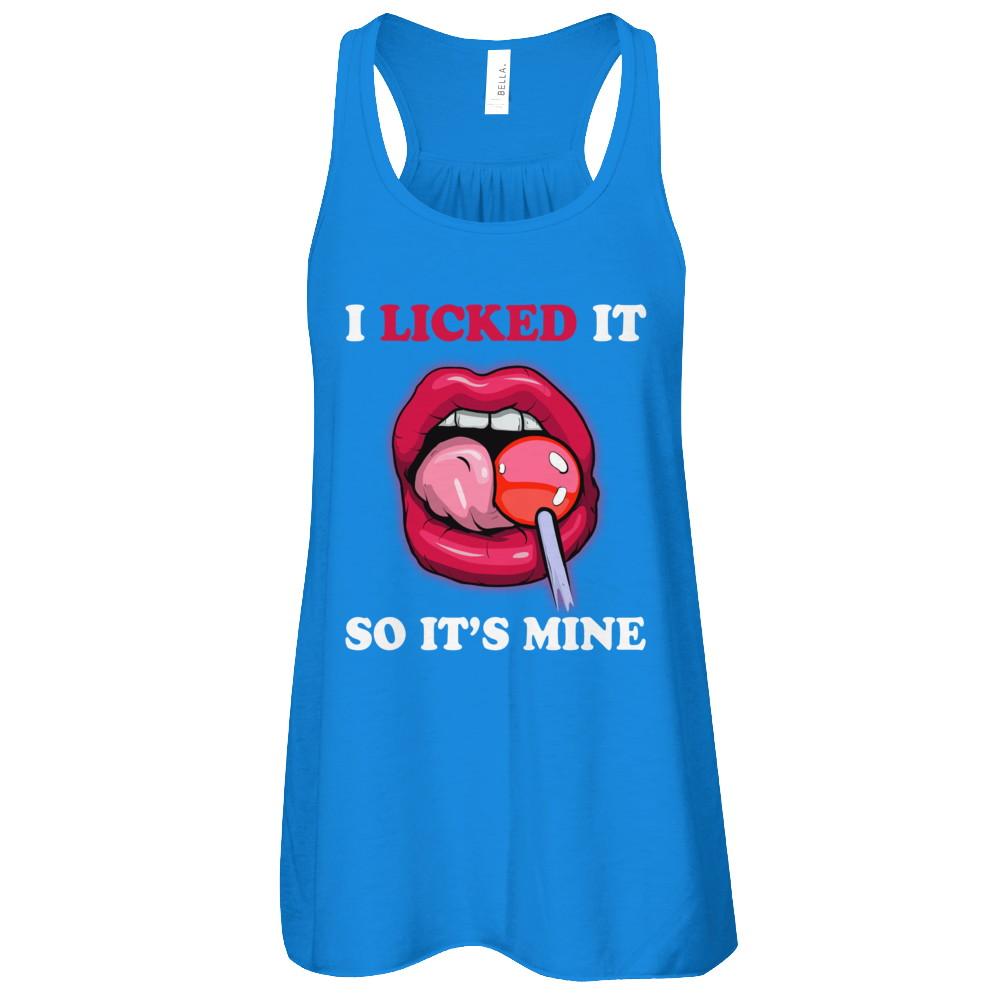 I Licked It So It's Mine-T-Shirt & Tank Top-Women's Flowy Racerback Tank-True Royal