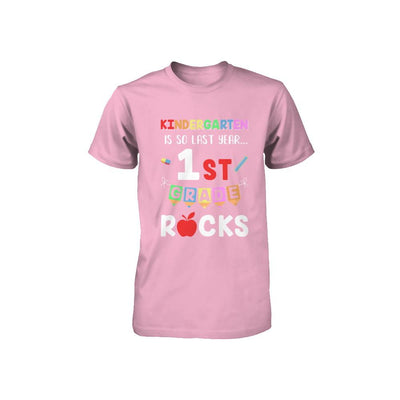 Kindergarten Is So Last Year 1st Grade Rocks Youth-Youth Shirt-Toddler T-Shirt-Pink