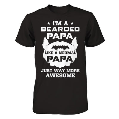 I'm A Bearded Papa Like A Normal Papa-T-Shirt & Hoodie-Classic T-Shirt-Black