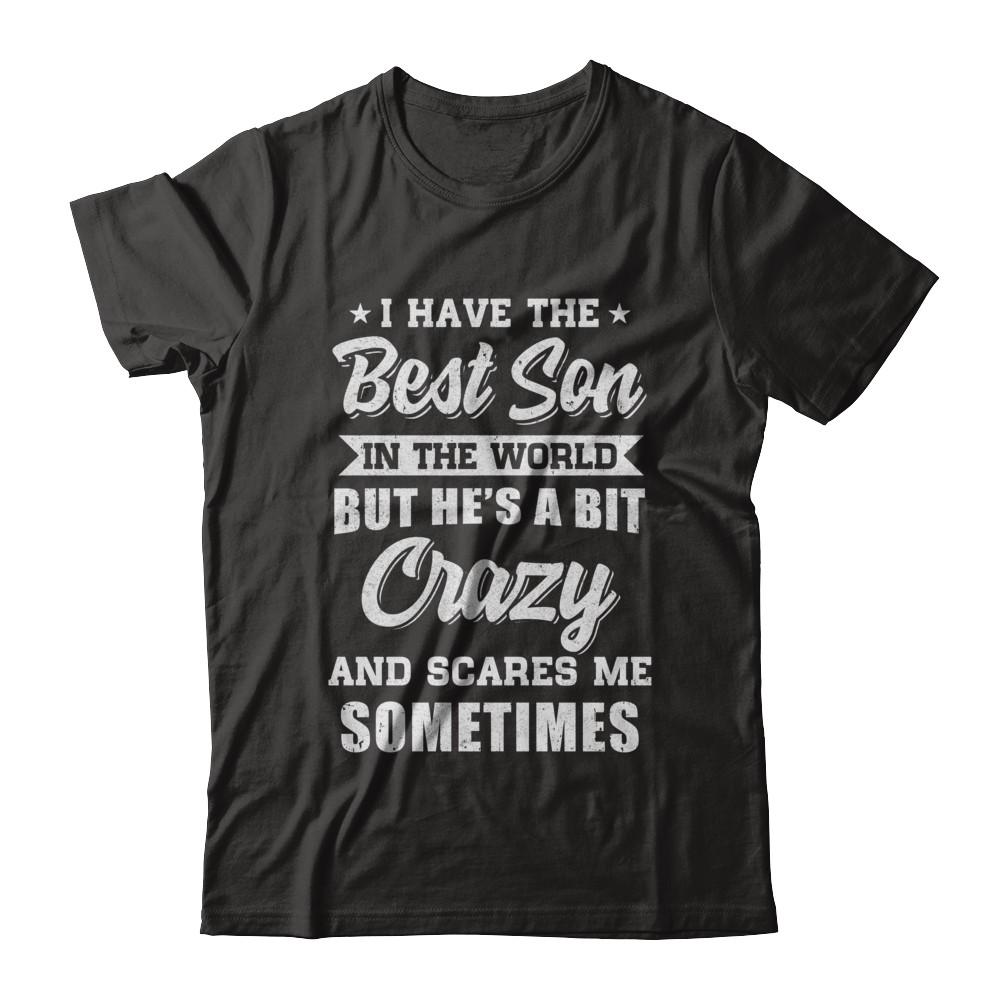 I Have The Best Son In The World Dad Fathers Day-T-Shirt & Hoodie-Classic T-Shirt-Black