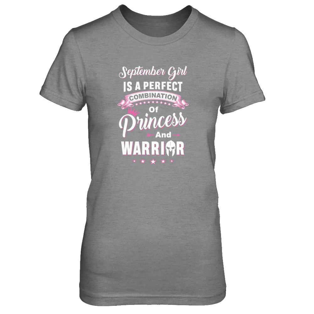 September Girl Is Perfect Princess Warrior Birthday Gift-T-Shirt & Tank Top-Women's T-Shirt-Sport Grey