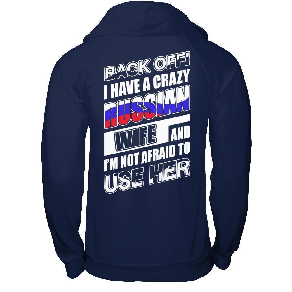 I Have A Crazy Russian Wife I'm Not Afraid To Use Her-T-Shirt & Hoodie-Pullover Hoodie-Navy