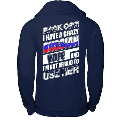 I Have A Crazy Russian Wife I'm Not Afraid To Use Her-T-Shirt & Hoodie-Pullover Hoodie-Navy