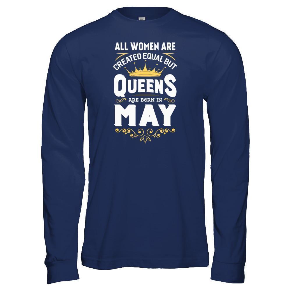 All Women Are Created Equal But Queens Are Born In May-T-Shirt & Tank Top-Long Sleeve T-Shirt-Navy