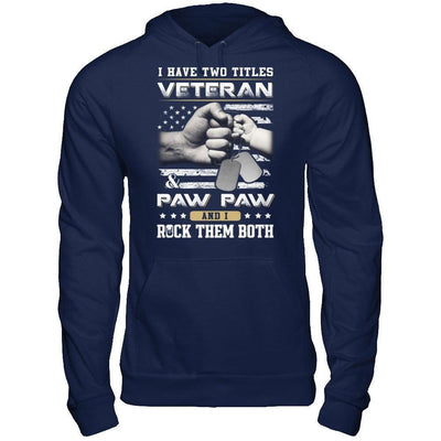 I Have Two Titles Veteran And Paw Paw-T-Shirt & Hoodie-Pullover Hoodie-Navy