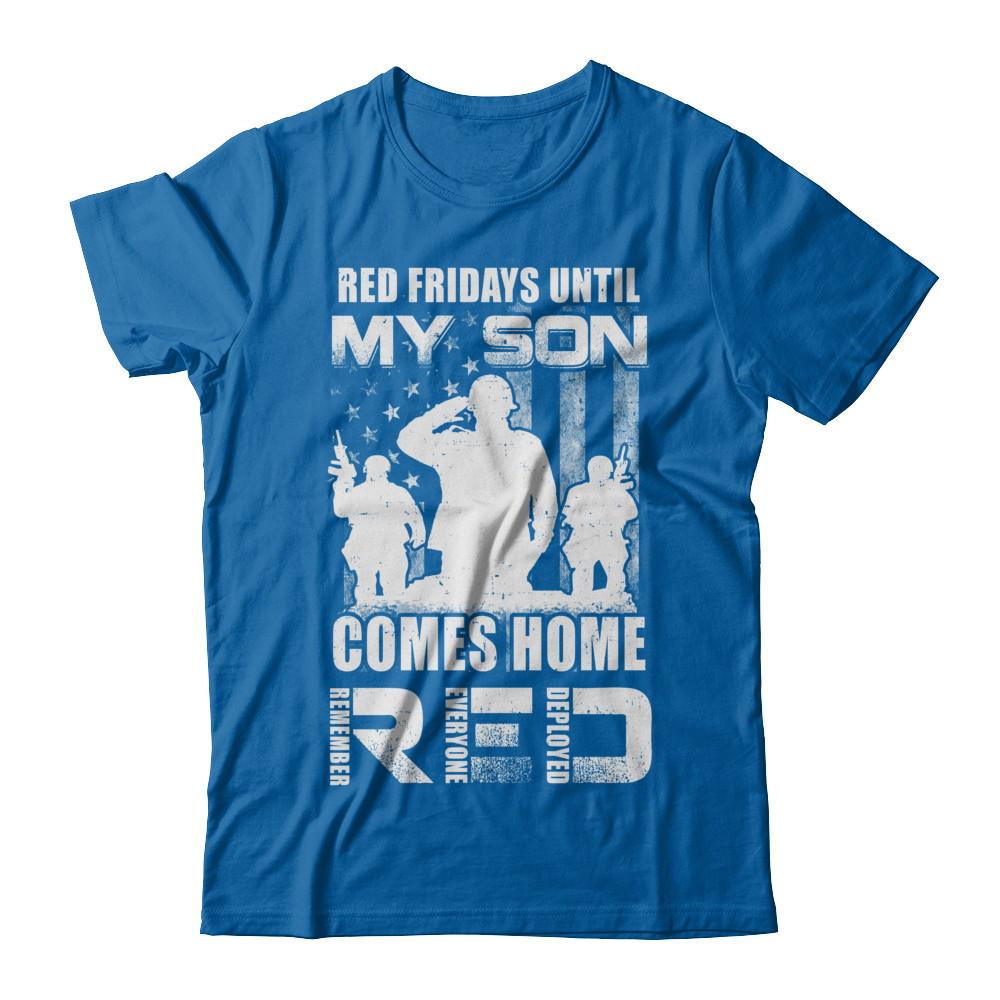 Red Friday Until My Son Comes Home Military Dad Mom-T-Shirt & Hoodie-Classic T-Shirt-Royal