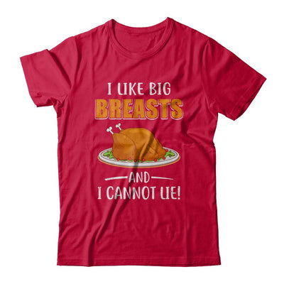 I Like Big Breasts And I Cannot Lie! Thanksgiving-T-Shirt & Sweatshirt-Classic T-Shirt-Red