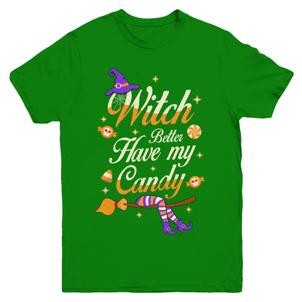 Costume Halloween Witch Better Have My Candy Youth-Youth Shirt-Youth T-Shirt-Irish Green