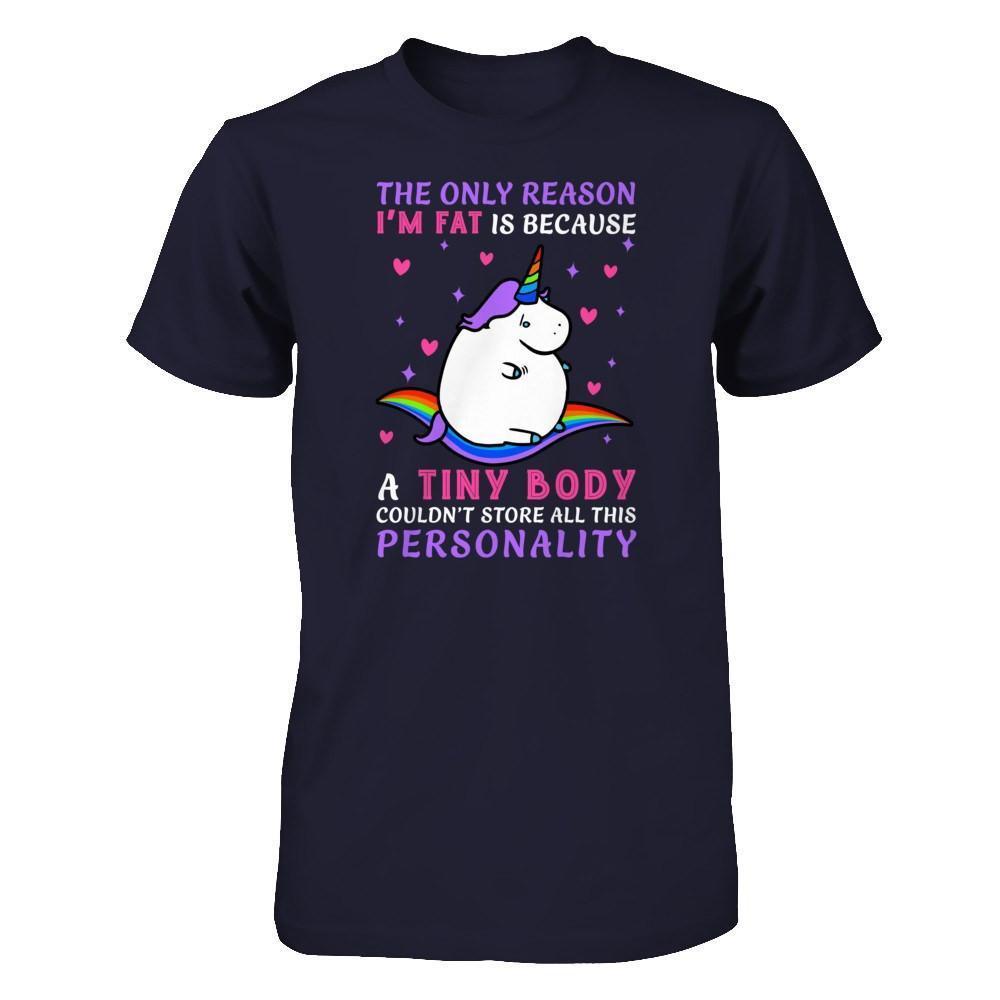 The Only Reason I'm Fat Is Because A Tiny Body-T-Shirt & Hoodie-Premium T-Shirt-Midnight Navy