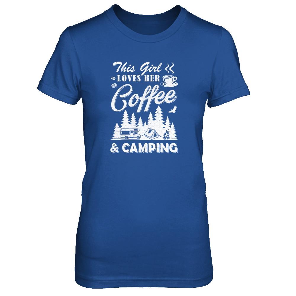 This Girl Loves Her Coffee And Camping-T-Shirt & Tank Top-Women's T-Shirt-Royal