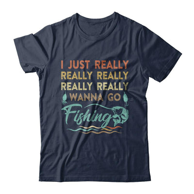 Vintage Funny Just Really Wanna Go Fishing-T-Shirt & Hoodie-Classic T-Shirt-Navy