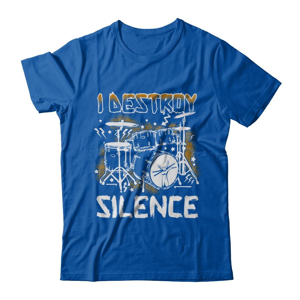 I Destroy Silence Drums Funny Drummer Musician-T-Shirt & Hoodie-Premium T-Shirt-Royal