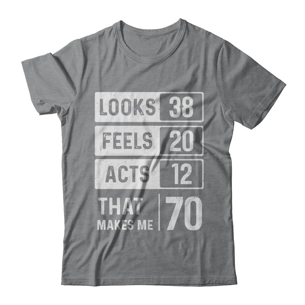 1951 70th Years Old Birthday Looks Feels Acts Make Me 70th-T-Shirt & Hoodie-Classic T-Shirt-Sport Grey